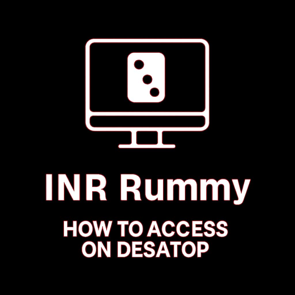 A badge depicting access instructions for INR Rummy on desktop.